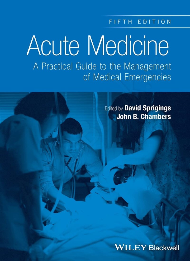 Acute Medicine: A Practical Guide to the Management of Medical Emergencies main 1 1