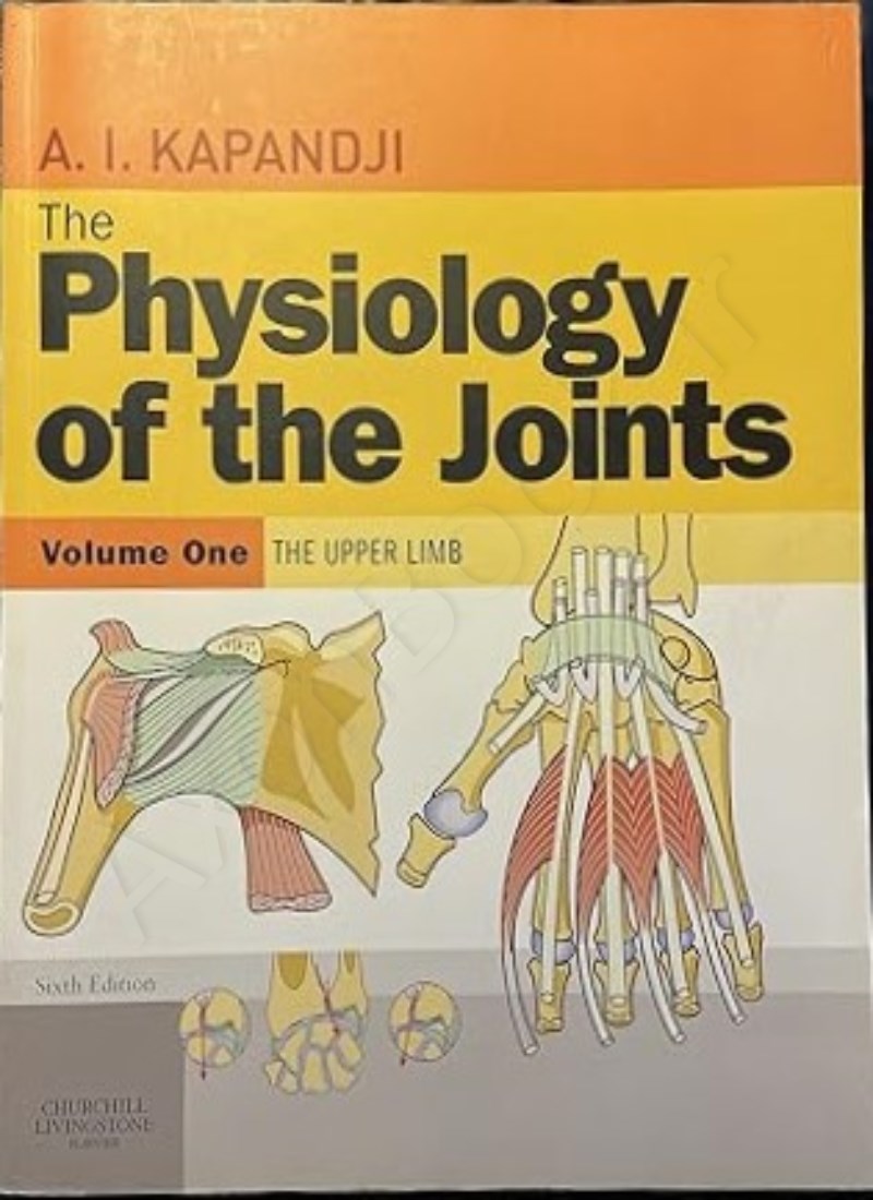 The Physiology of the Joints, Volume 1: Upper Limb main 1 1