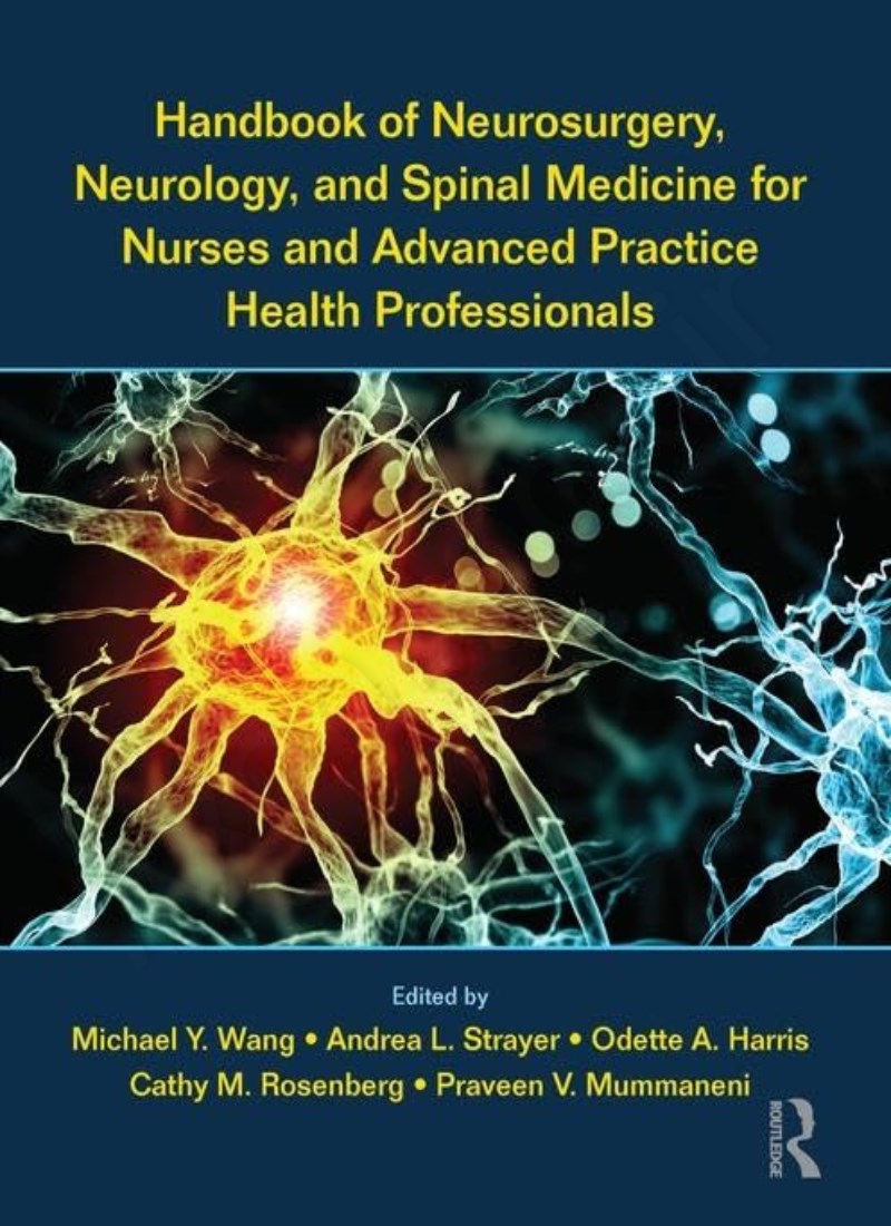 Handbook of Neurosurgery, Neurology, and Spinal Medicine for Nurses and Advanced Practice Health Professionals main 1 1