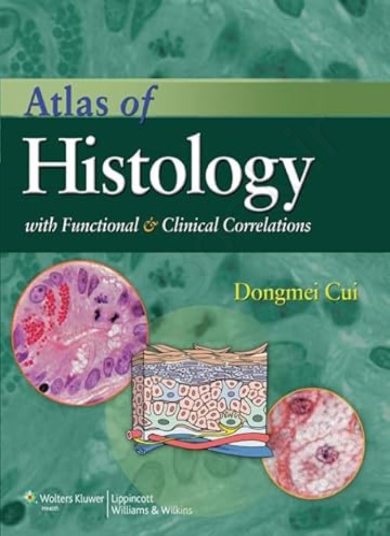 Atlas of Histology with Functional and Clinical Correlations main 1 1