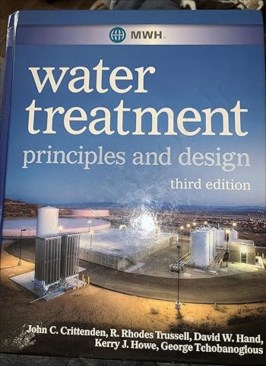 MWH’s Water Treatment: Principles and Design, 3rd Edition