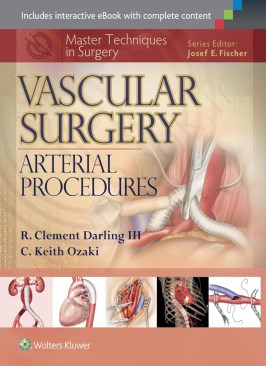 Master Techniques in Surgery: Vascular Surgery: Arterial Procedures Master Techniques in Surgery: Vascular Surgery: Arterial Procedures thumb 2 1