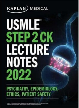 USMLE Step 2 CK Lecture Notes 2022: Psychiatry, Epidemiology, Ethics, Patient Safety USMLE Step 2 CK Lecture Notes 2022: Psychiatry, Epidemiology, Ethics, Patient Safety thumb 2 1