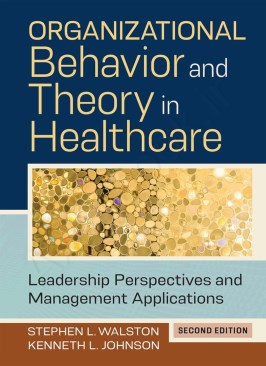Organizational Behavior and Theory in Healthcare Organizational Behavior and Theory in Healthcare thumb 2 1